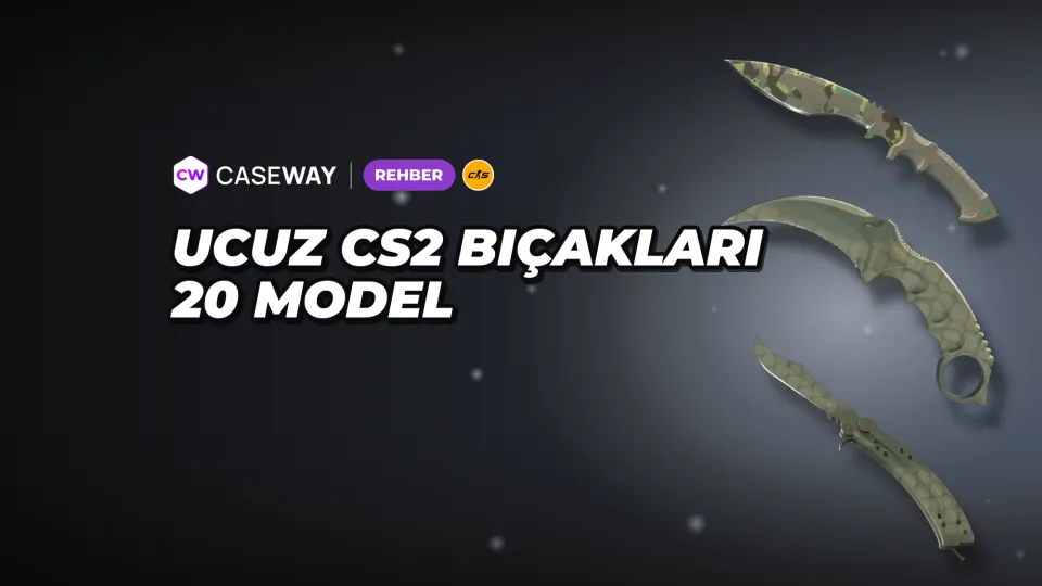 CS2’deki en ucuz bıçak: 20 modelin fiyatları ve aşınma karşılaştırması