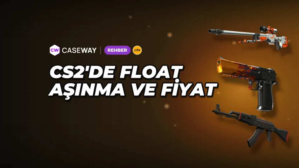CS2 Float: Nedir, aşınma seviyeleri nelerdir ve fiyatı nasıl etkiler?