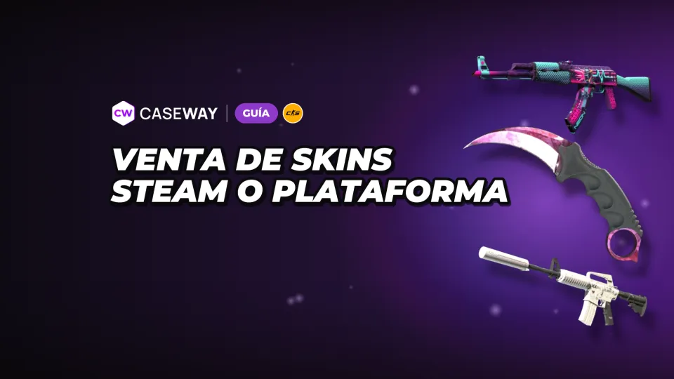 Cómo vender skins de CS2: Steam o una plataforma externa