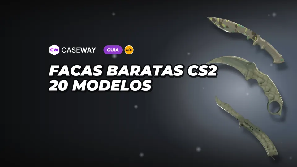 Faca mais barata do CS2: preços dos 20 modelos e comparação de desgaste