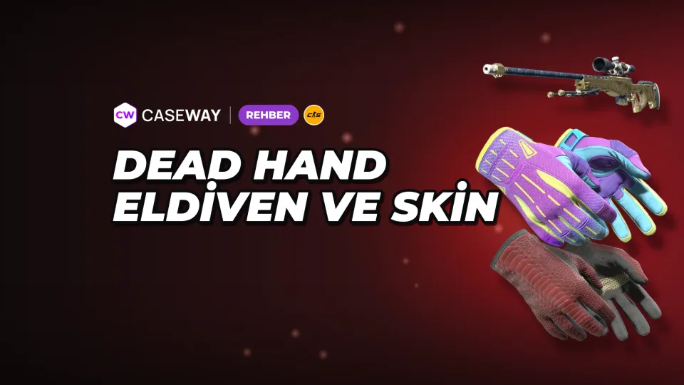 CS2 Dead Hand Koleksiyonu: 22 yeni eldiven, kaplamalar ve fiyatlar
