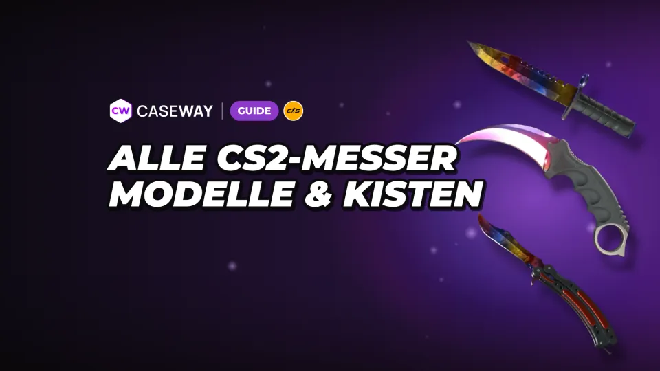 Alle Messer in CS2: 20 Modelle, Lackierungen, Kisten und Einstiegspreise