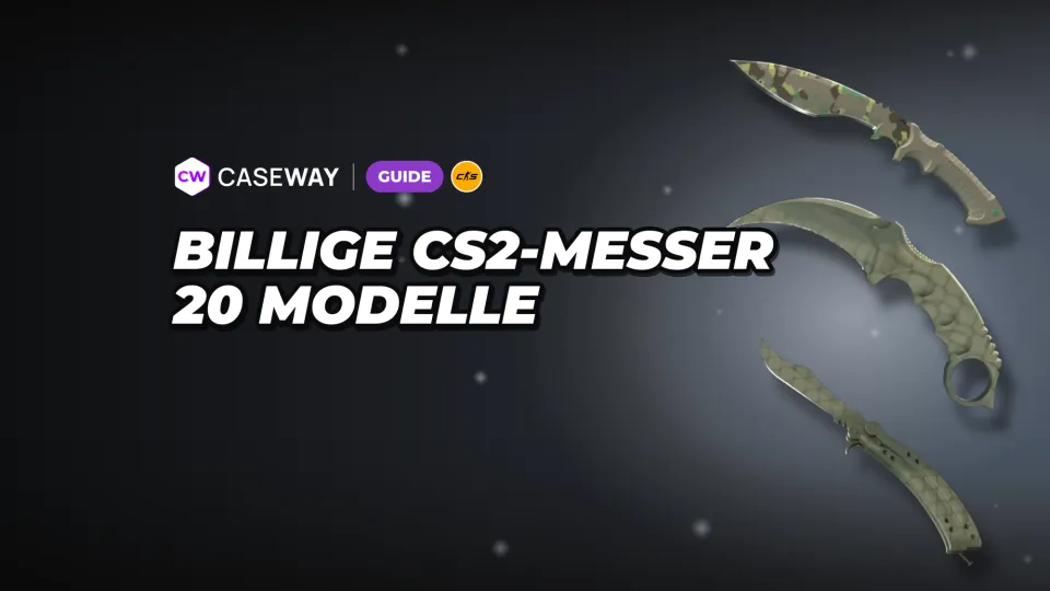 Das günstigste Messer in CS2: Preise aller 20 Modelle und Abnutzungsgrade im Vergleich