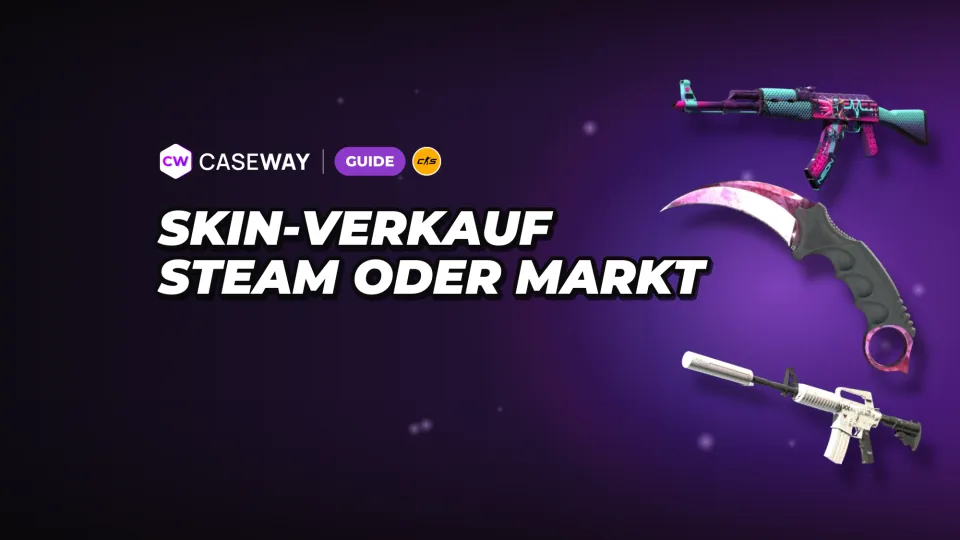 CS2-Skins verkaufen: Steam oder externe Plattform?