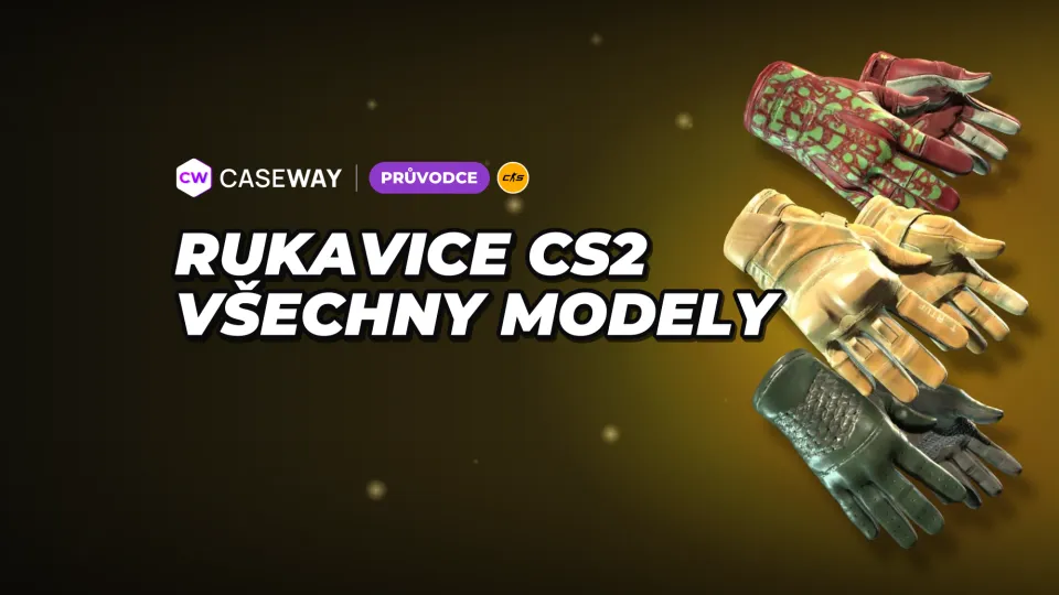 Rukavice v CS2: všechny modely, nejlevnější varianty a případy