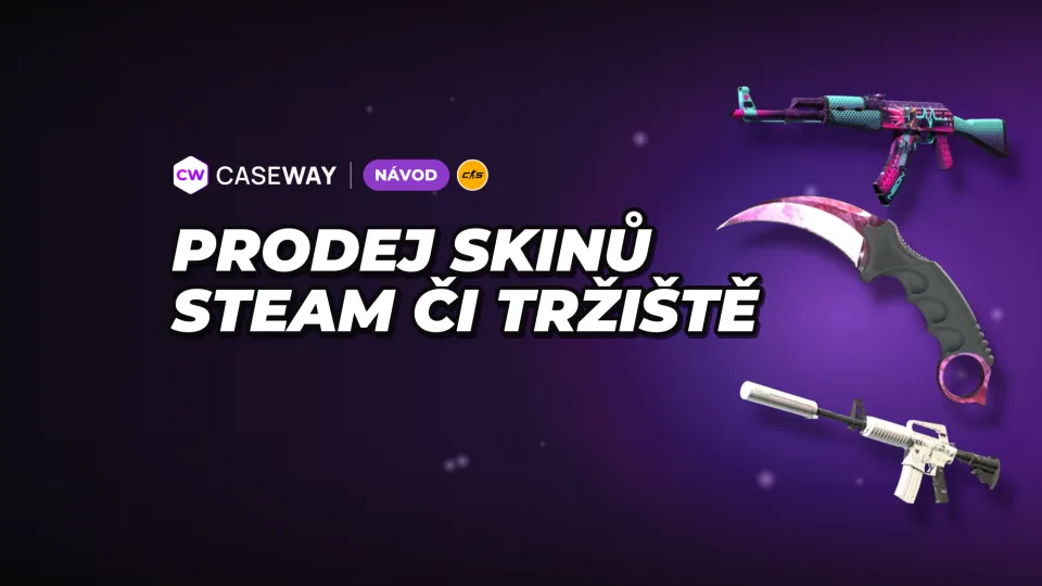 Jak prodat skiny CS2: Steam, nebo externí tržiště