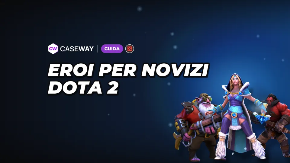 Eroi di Dota 2 per principianti: come scegliere quello giusto per te