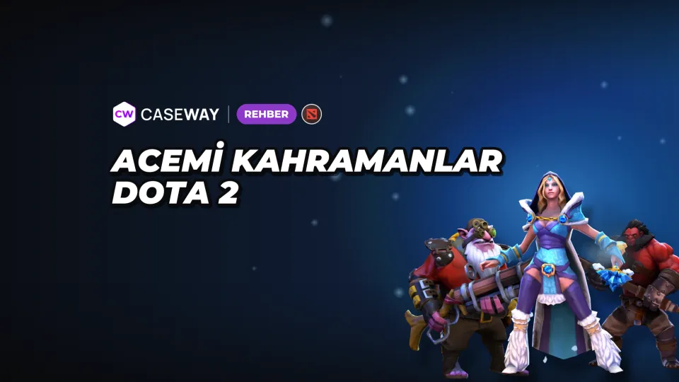 Dota 2’ye yeni başlayanlar için kahramanlar: Kendinize uygun basit bir kahraman nasıl seçilir?