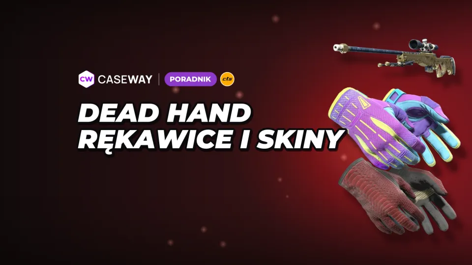 Kolekcja Dead Hand w CS2: 22 nowe rękawice, skiny i ceny