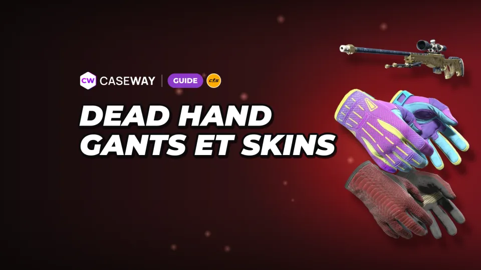 Collection Dead Hand dans CS2 : 22 nouveaux gants, skins et prix