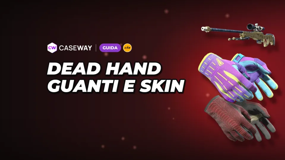 Collezione Dead Hand in CS2: 22 nuovi guanti, skin e prezzi