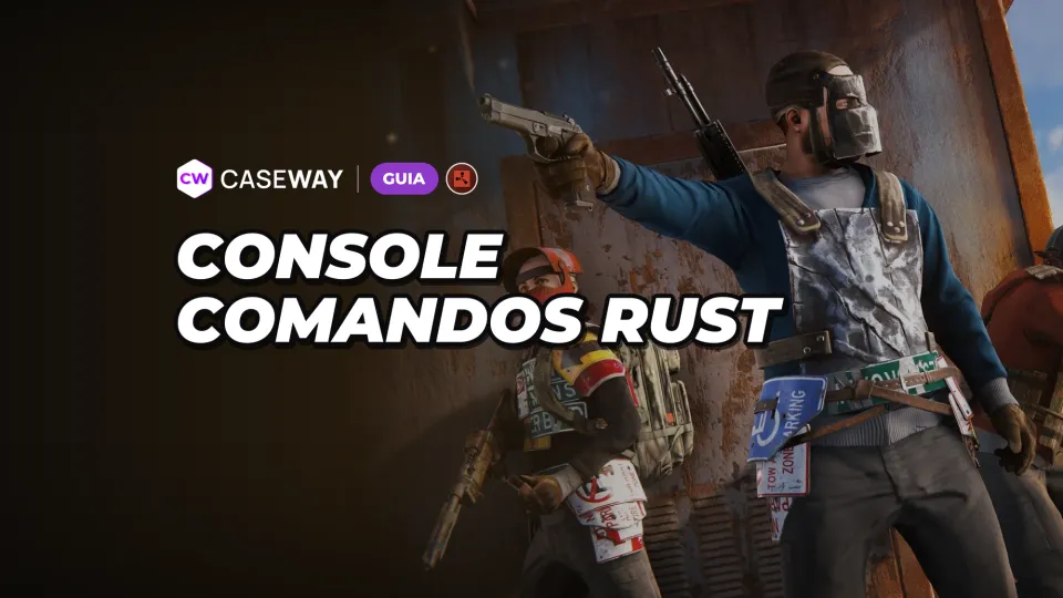 Comandos de console do Rust: dicas para jogadores e admins