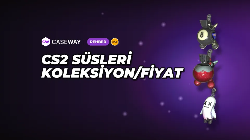 CS2 Süsleri: Tüm Koleksiyonlar, Nadirlikler ve En Ucuz ve Pahalı Seçenekler
