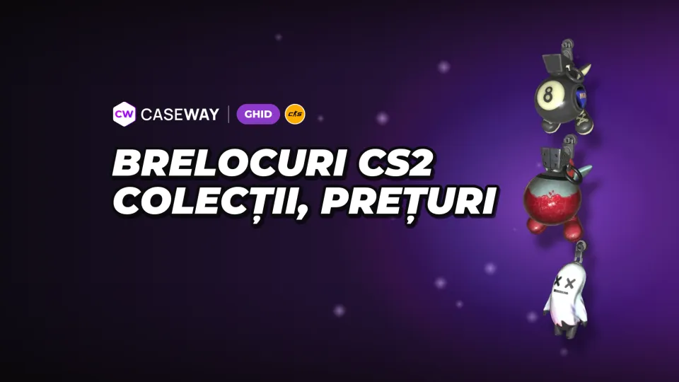 Brelocuri CS2: toate colecțiile, raritatea și cele mai ieftine și scumpe modele