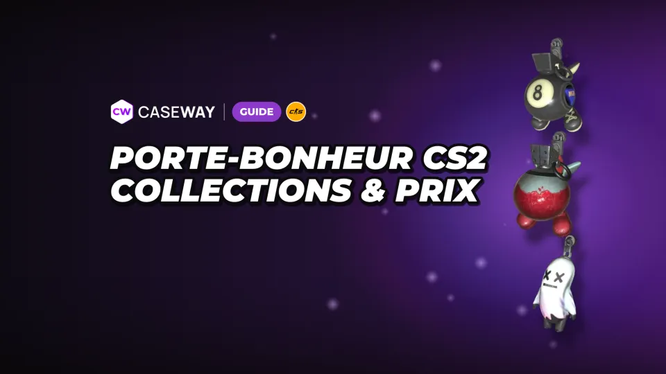 Porte-bonheur CS2 : toutes les collections, rareté, options les moins chères et les plus chères