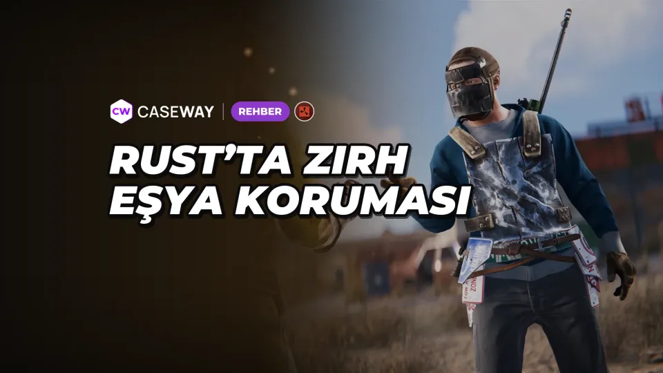 Rust’ta zırh: Her eşyanın mermi, darbe, patlama ve soğuğa karşı koruması