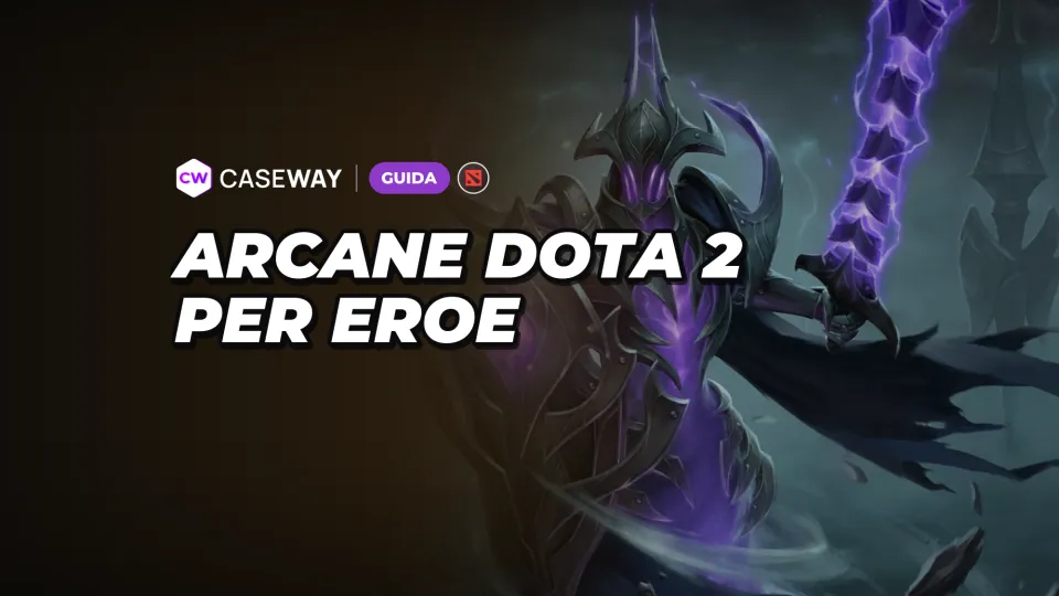Arcana di Dota 2: elenco per eroe, come ottenerle, stili e prezzi