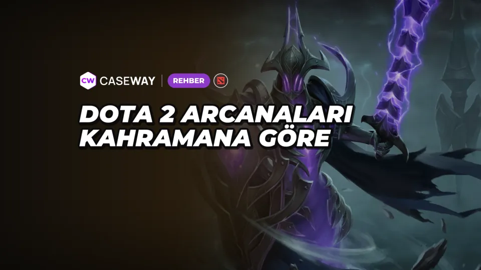 Dota 2 Arcana'ları: Kahramanlara göre liste, edinme yolları, stiller ve fiyatlar
