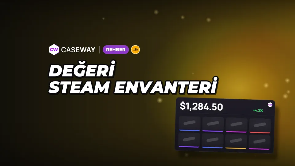 Steam Envanter Değeri: CS2 Skinlerinin Fiyatı Nasıl Öğrenilir