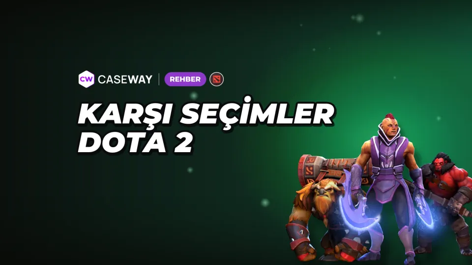 Dota 2 Counter Pick: Rakip Seçimine Karşı Kahraman Nasıl Seçilir?