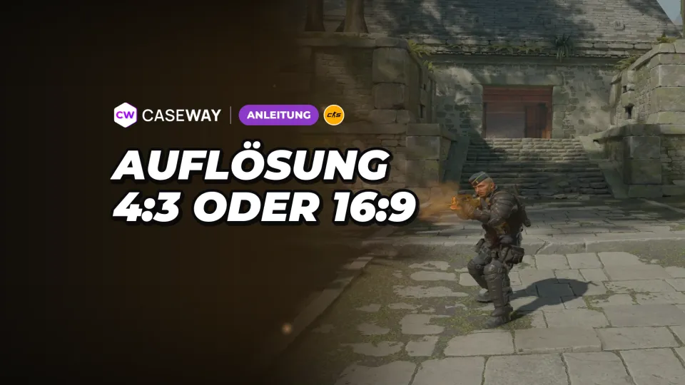 Auflösung in CS2: Gestrecktes 4:3 oder 16:9? Was passt und wie Sie das Bild strecken