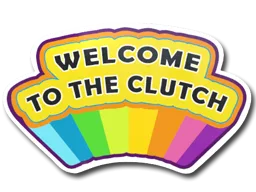 Welcome to the Clutch