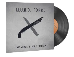 Tree Adams and Ben Bromfield, M.U.D.D. FORCE