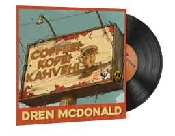 Dren McDonald, Coffee! Kofe! Kahveh!