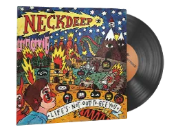 Neck Deep — Life's Not Out To Get You